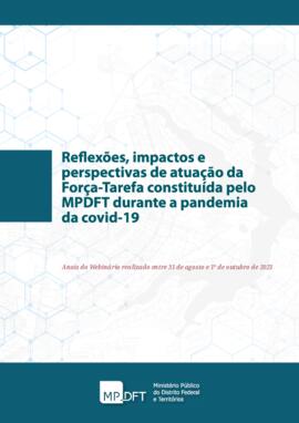 Reflexões, Impactos e Perspectivas de Atuação da Força-Tarefa Constituída pelo MPDFT durante a Pa...